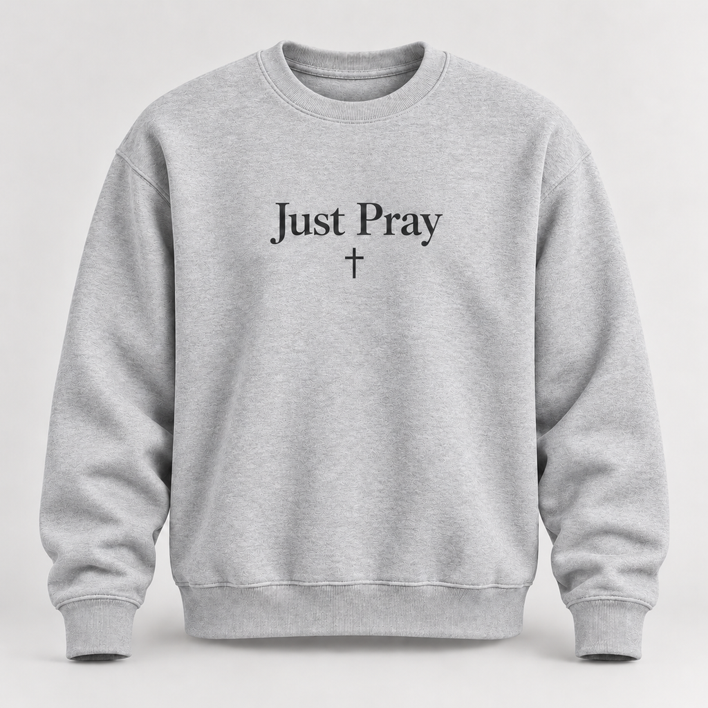 Just Pray Crewneck